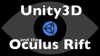 Unity3D and the Oculus Rift - Course Overview