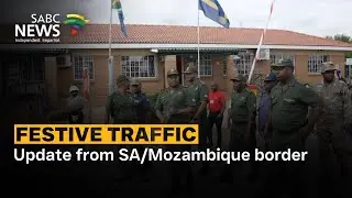 Festive Traffic |  Update from SA/Mozambique border