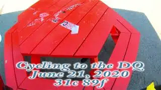 Cycling to the DQ June 21, 2020 31c 89f