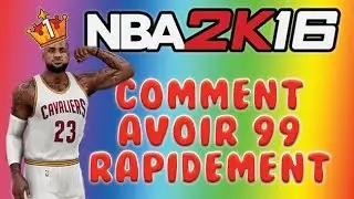 COMMENT AVOIR 99 RAPIDEMENT NBA 2K16