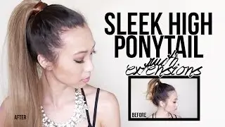 Sleek High Ponytail Tutorial (with extensions)