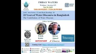 Friday Waters Book Reading.10 Yrs of Water Discourse in Bangladesh-The Contribution of Water Museum