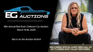 EG Auctions Red Deer Collector Car Auction with @RustBrosRestos !!!