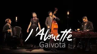 Gaivota // L'ALOUETTE Quartet