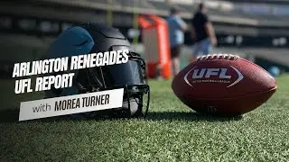 UFL Week 2 Training Camp Report: Arlington Renegades