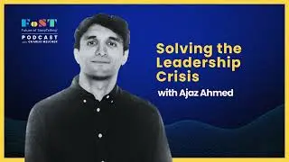 Solving the Leadership Crisis with Ajaz Ahmed | The Future of StoryTelling Podcast