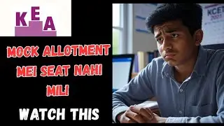 KCET 2025: No College Allotted in Mock Round? 😨 | Final Allotment Tips & Mistakes to Avoid