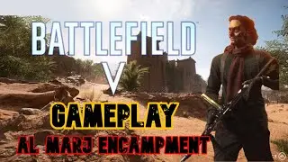 Battlefield V Gameplay: Al Marj Encampment
