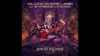 Volcano On Mars & Jimbo Feat. Sitarsonic & Chicago - Goa On My Mind - Part 2