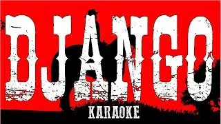 Джанго - Django ● Django Instrumental (Karaoke Version - Lyrics Video) ● Luis Bacalov