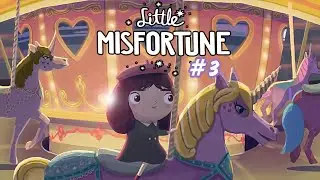 UNICORN CAROUSEL Let's play Little Misfortune #3