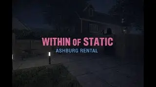 OTRA NUEVA HISTORIA DE TERROR !! - WITHIN OF STATIC -- ASHBURG RENTAL