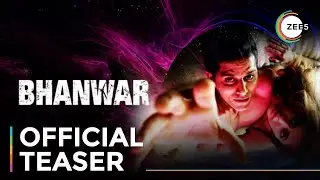 Bhanwar | Official Teaser | Karanvir Bohra | A ZEE5 Original | Streaming Now On ZEE5