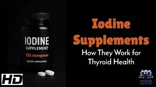 Iodine Supplements: Essential Facts for Thyroid Health
