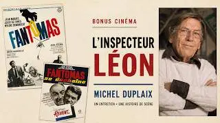 Fant&ocirc;mas (1964) &mdash; Entretien rare avec Michel Duplaix, inspecteur L&eacute;on
