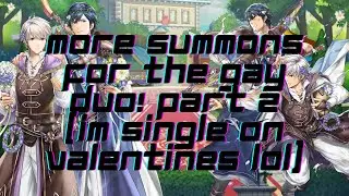 Summoning for Duo Chrom Again! Part 2, single on Valentines edition lol