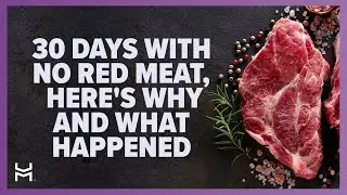 30 Days With No Red Meat, Here's Why And What Happened #redmeat