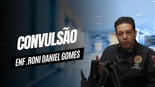 CONVULSÃO: O QUE FAZER E COMO PREVENIR? | Enf. Roni Daniel Gomes no PODGATTI
