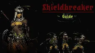 Shieldbreaker and You: Darkest Dungeon Guide