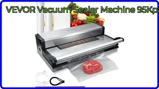 REVIEW (2025): VEVOR Vacuum Sealer Machine 95Kpa. ESSENTIAL details.