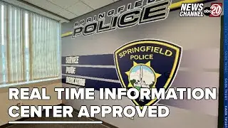 Funding for the Springfield Police Department's Real Time Information Center is Approved