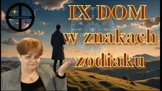 IX Dom w znakach zodiaku - Dokąd zmierzasz? #znakzodiaku #kosmogram #podstawyastrologii
