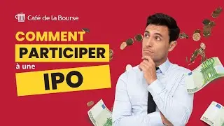 IPO : comment participer &agrave; une introduction en Bourse ?