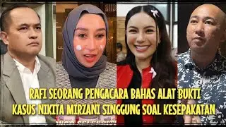 TERKUAK‼️RAFI SEORANG PENGACARA BAHAS ALAT BUKTI K4SUS NIKMIR SULTAN BOJONG SOROTI  KESAKSIAN AHLI