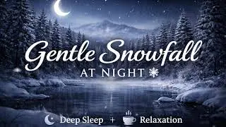 lofi -Gentle Snowfall at Night ❄️ Deep Sleep & Relaxation 4K UHD