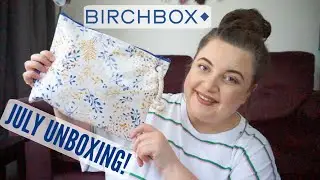 Birchbox UK | July 2021 Unboxing! | KayleighMC