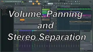 FL Studio: Volume, Panning and Stereo separation