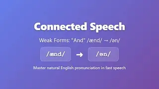Connected Speech: Weak Forms of 'And' /&aelig;nd/ vs /ən/