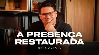 A Presen&ccedil;a Restaurada | Devocional Satisfaz - Episodio 2 | Andr&eacute; Martins