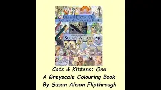 Cats and kittens:1 grey scale colouring book by Susan Alison flip through