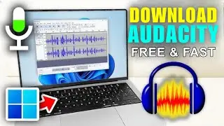 How to Download Audacity on Laptop (Fast & Free)