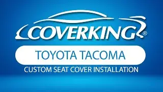 How to Install 2024-2025 Toyota Tacoma Custom Seat Covers | COVERKING&reg;