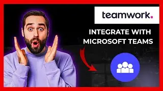How To Integrate TEAMWORK.COM With Microsoft Teams (Complete 2025 Guide)