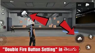 Free Fire Double Fire Button Setting in Telugu | How to Set Two Fire Button In Free Fire