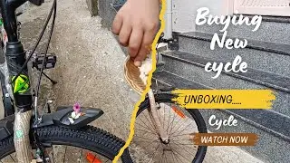 buying new cycle/ new cycle video/new cycle unboxing/new cycle modle