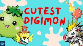 The Cutest Digimon of All Time!
