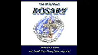 Holy Souls Glorious Rosary SAMPLE by Richard W Carlucci feat. Benedictines