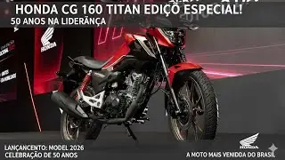 Nova Honda CG 160 Titan Special Edition 2026 &mdash; edi&ccedil;&atilde;o de 50 anos revelada oficialmente!