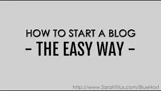 How to Start a Blog The EASY Way | Sarah Titus