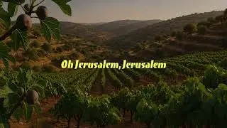 Oh Jerusalem, Jerusalem 