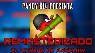 EL ICEBERG DE ANNELIDS (REMASTERIZADO)