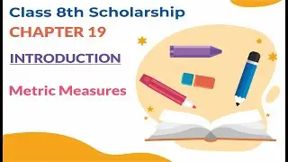 8th Scholarship Maths Chapter 19 | Introduction | Metric Measures
