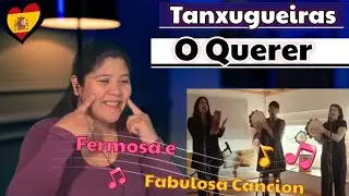 Tanxugueiras - O Querer /  REACTION  #Tanxugueiras #OQuerer