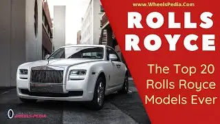 The Top 20 Rolls Royce Models Ever | Rolls Royce Silver Shadow | Best Sedans of 2021 | WheelsPedia