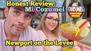 Honest Review: Mi Cozumel - Newport on the Levee Sept 2025
