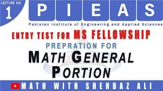 Entry test Preparation for Pieas university MS fellowship. (Math general portion)